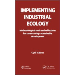 Implementing Industrial Ecology Implementing Industrial Ecology