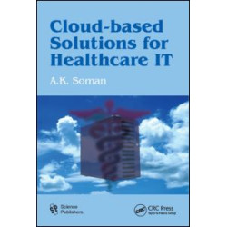 Cloud-Based Solutions for Healthcare IT Cloud-Based Solutions for Healthcare IT