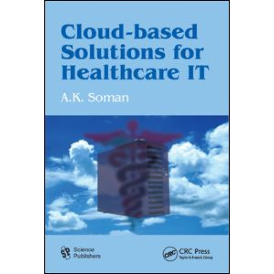 Cloud-Based Solutions for Healthcare IT Cloud-Based Solutions for Healthcare IT