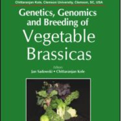 Genetics, Genomics and Breeding of Vegetable Brassicas Genetics, Genomics and Breeding of Vegetable Brassicas