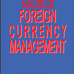 International Guide to Foreign Currency Management