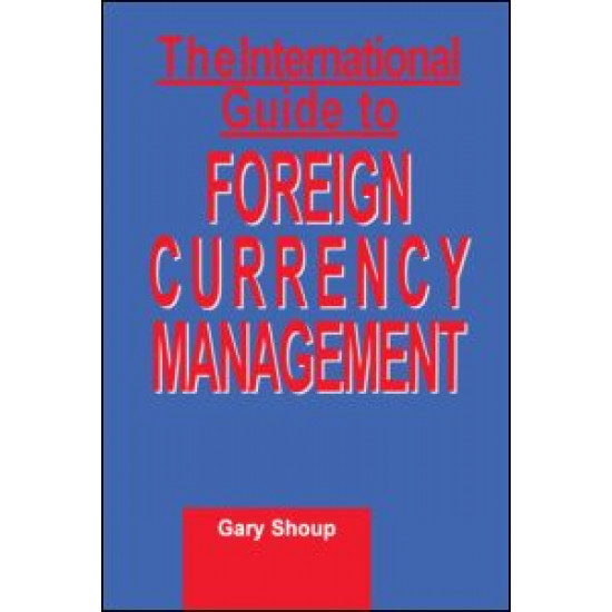 International Guide to Foreign Currency Management