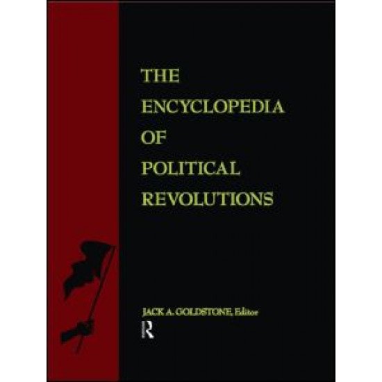 The Encyclopedia of Political Revolutions