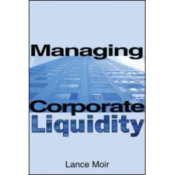 Managing Corporate Liquidity Managing Corporate Liquidity