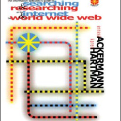 The Information Specialist's Guide to Searching and Researching on the Internet and the World Wide Web