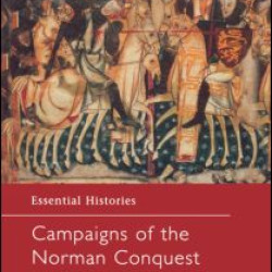 Campaigns of the Norman Conquest Campaigns of the Norman Conquest