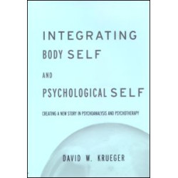 Integrating Body Self & Psychological Self Integrating Body Self & Psychological Self