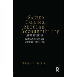 Sacred Calling, Secular Accountability Sacred Calling, Secular Accountability