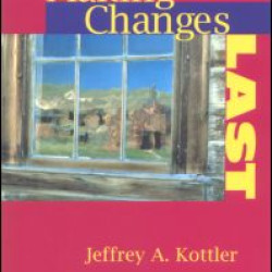 Making Changes Last Making Changes Last