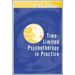 Time-Limited Psychotherapy in Practice Time-Limited Psychotherapy in Practice