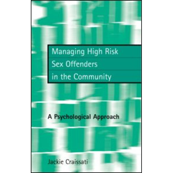 Managing High Risk Sex Offenders in the Community