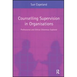 Counselling Supervision in Organisations Counselling Supervision in Organisations