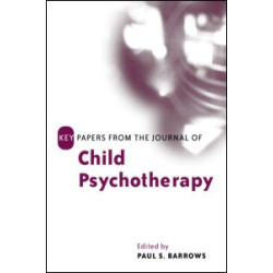 Key Papers from the Journal of Child Psychotherapy Key Papers from the Journal of Child Psychotherapy