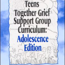 Teens Together Grief Support Group Curriculum