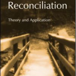 Forgiveness and Reconciliation Forgiveness and Reconciliation