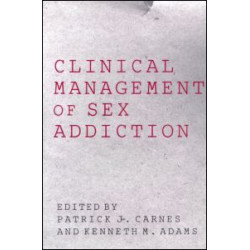 Clinical Management of Sex Addiction Clinical Management of Sex Addiction