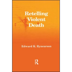 Retelling Violent Death Retelling Violent Death