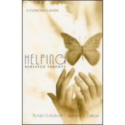 Helping Bereaved Parents Helping Bereaved Parents