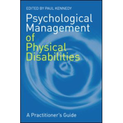 Psychological Management of Physical Disabilities Psychological Management of Physical Disabilities