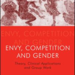 Envy, Competition and Gender Envy, Competition and Gender