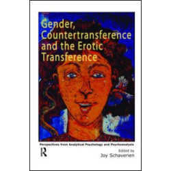 Gender, Countertransference and the Erotic Transference Gender, Countertransference and the Erotic Transference