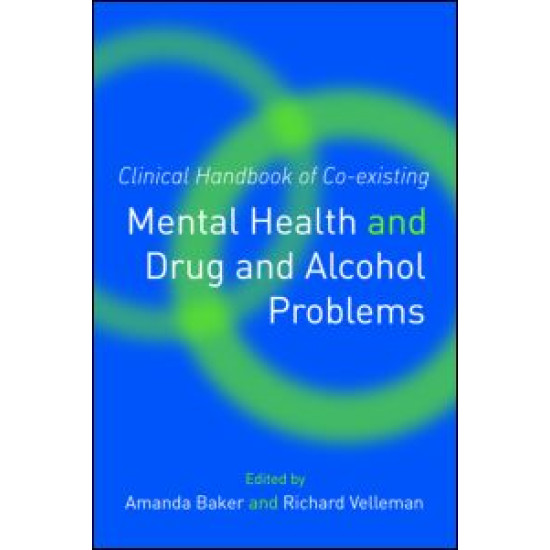 Clinical Handbook of Co-existing Mental Health and Drug and Alcohol Problems