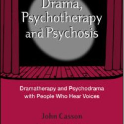 Drama, Psychotherapy and Psychosis