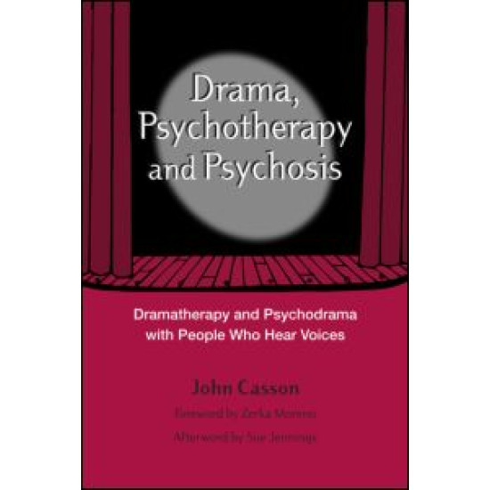Drama, Psychotherapy and Psychosis Drama, Psychotherapy and Psychosis