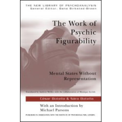 The Work of Psychic Figurability The Work of Psychic Figurability