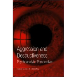 Aggression and Destructiveness Aggression and Destructiveness