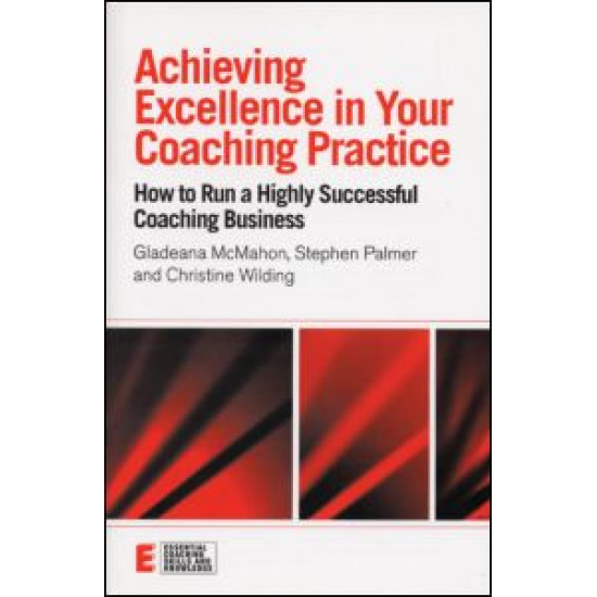 Achieving Excellence in Your Coaching Practice Achieving Excellence in Your Coaching Practice