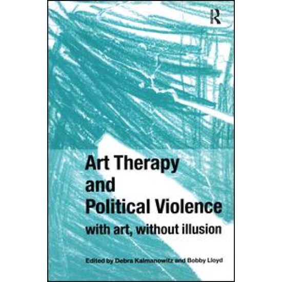 Art Therapy and Political Violence Art Therapy and Political Violence