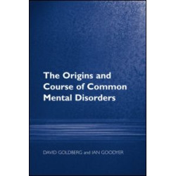The Origins and Course of Common Mental Disorders