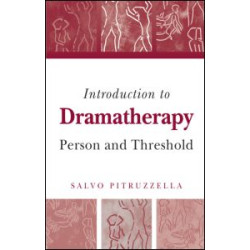 Introduction to Dramatherapy Introduction to Dramatherapy
