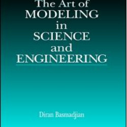 The Art of Modeling in Science and Engineering with Mathematica The Art of Modeling in Science and Engineering with Mathematica