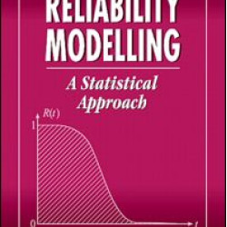 Reliability Modelling Reliability Modelling