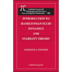 Introduction to Hamiltonian Fluid Dynamics and Stability Theory Introduction to Hamiltonian Fluid Dynamics and Stability Theory