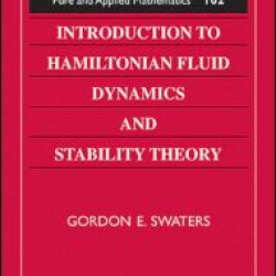 Introduction to Hamiltonian Fluid Dynamics and Stability Theory Introduction to Hamiltonian Fluid Dynamics and Stability Theory