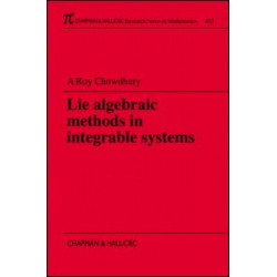 Lie Algebraic Methods in Integrable Systems Lie Algebraic Methods in Integrable Systems