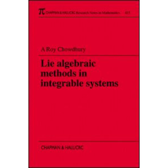 Lie Algebraic Methods in Integrable Systems Lie Algebraic Methods in Integrable Systems