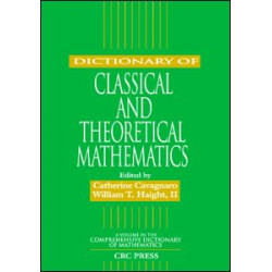 Dictionary of Classical and Theoretical Mathematics Dictionary of Classical and Theoretical Mathematics