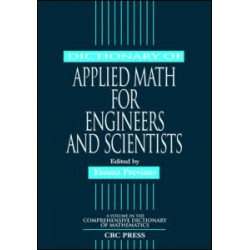 Dictionary of Applied Math for Engineers and Scientists Dictionary of Applied Math for Engineers and Scientists