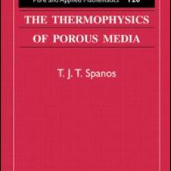 The Thermophysics of Porous Media The Thermophysics of Porous Media