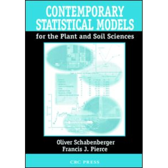 Contemporary Statistical Models for the Plant and Soil Sciences Contemporary Statistical Models for the Plant and Soil Sciences