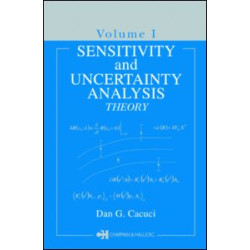 Sensitivity & Uncertainty Analysis, Volume 1 Sensitivity & Uncertainty Analysis, Volume 1