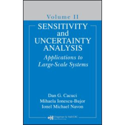 Sensitivity and Uncertainty Analysis, Volume II Sensitivity and Uncertainty Analysis, Volume II