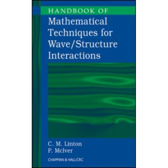 Handbook of Mathematical Techniques for Wave/Structure Interactions