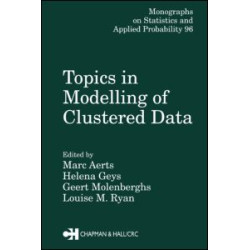 Topics in Modelling of Clustered Data Topics in Modelling of Clustered Data