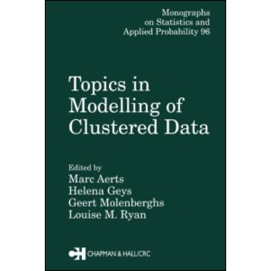 Topics in Modelling of Clustered Data Topics in Modelling of Clustered Data