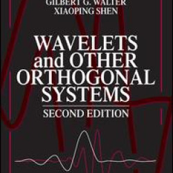 Wavelets and Other Orthogonal Systems Wavelets and Other Orthogonal Systems